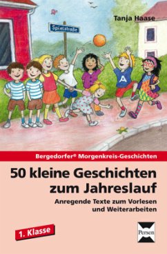 50 kleine Geschichten zum Jahreslauf - 1. Klasse - Haase, Tanja