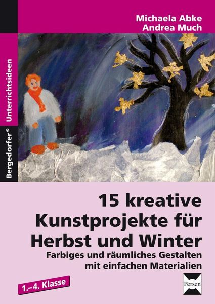 15 kreative Kunstprojekte für Herbst und Winter 15 kreative Kunstprojekte für Herbst und Winter