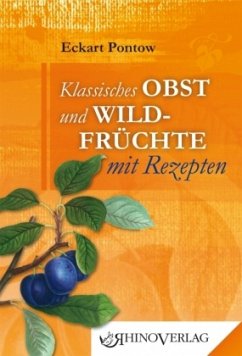 Klassisches Obst & Wildfrüchte mit Rezepten - Pontow, Eckart