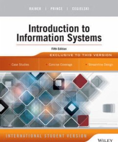 Introduction to Information Systems - Rainer, R. Kelly; Prince, Brad; Cegielski, Casey G.