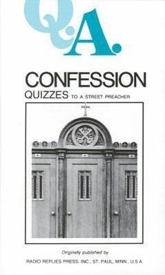Q.A. Quizzes to a Street Preacher: Confession - Rumble, Leslie, M. S. C. Carty, Charles Mortimer Carty, Rumble &.
