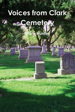 Voices from Clark Cemetery - Hunter, Stark