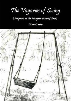 The Vagaries of Swing (Footprints on the Margate Sands of Time) - Carty, Mac