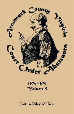 Accomack County, Virginia Court Order Abstracts, Volume 5 - McKey, Joann Riley