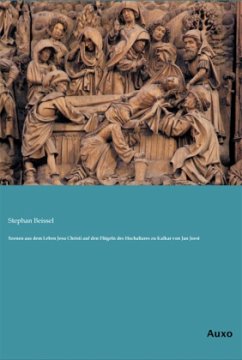 Szenen aus dem Leben Jesu Christi auf den Flügeln des Hochaltares zu Kalkar von Jan Joest - Beissel, Stephan