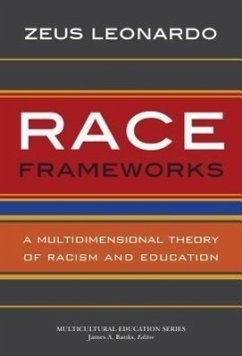 Race Frameworks: A Multidimensional Theory of Racism and Education - Leonardo, Zeus