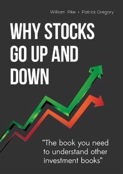 Why Stocks Go Up and Down - Pike, William H.
