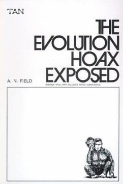 The Evolution Hoax Exposed - Field, A N
