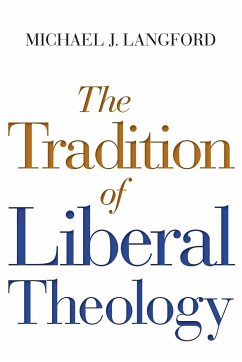 Tradition of Liberal Theology - Langford, Michael