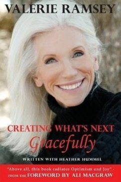 Creating What's Next: Gracefully - Ramsey, Valerie; Hummel, Heather