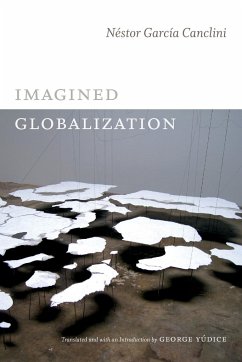 Imagined Globalization - García Canclini, Néstor