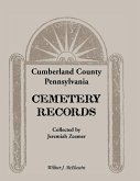 Cumberland County, Pennsylvania Cemetery Records Collected by Jeremiah Zeamer