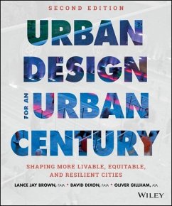 Urban Design for an Urban Century - Brown, Lance Jay; Dixon, David