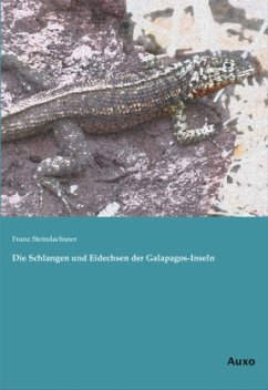 Die Schlangen und Eidechsen der Galapagos-Inseln - Steindachsner, Franz