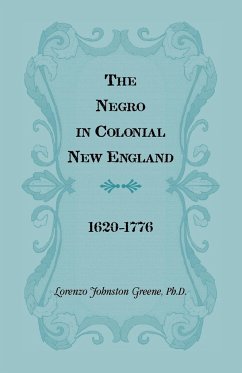 The Negro in Colonial New England 1620-1776 - Greene, Lorenzo Johnston