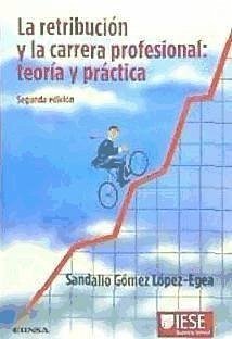 Cover La retribución y la carrera profesional : teoría y práctica