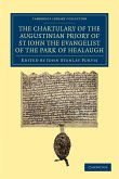 The Chartulary of the Augustinian Priory of St John the Evangelist of the Park of Healaugh