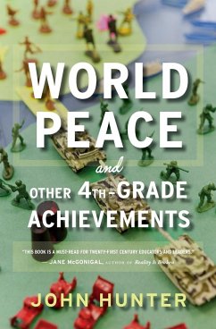 World Peace and Other 4th-Grade Achievements - Hunter, John