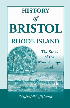 History of Bristol, Rhode Island - Munro, Wilfred H.