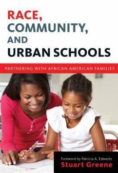 Race, Community, and Urban Schools: Partnering with African American Families - Greene, Stuart