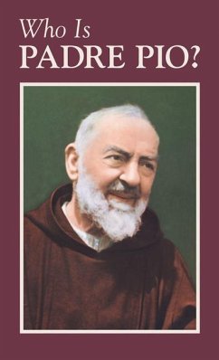 Who Is Padre Pio? - Anonymous