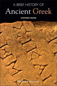 A Brief History of Ancient Greek - Colvin, Stephen