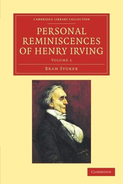 Personal Reminiscences of Henry Irving - Stoker, Bram