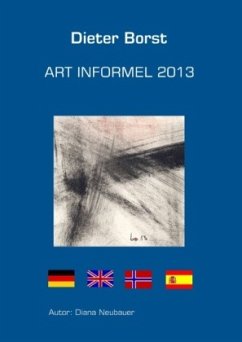 Art Informel 2013 - Borst, Dieter