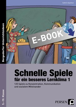 125 schnelle Spiele für ein besseres Lernklima (eBook, PDF) - Spellner, Cathrin