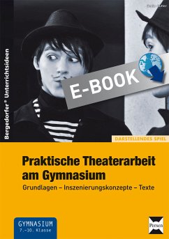 Praktische Theaterarbeit am Gymnasium (eBook, PDF) - Gütter, Genia