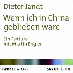 Wenn ich in China geblieben wäre (MP3-Download) - Jandt, Dieter