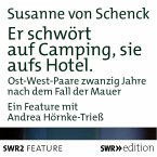 Er schwört auf Camping, sie aufs Hotel (MP3-Download)