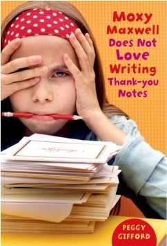 Cover Moxy Maxwell Does Not Love Writing Thank-you Notes (eBook, ePUB)