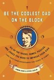 Be the Coolest Dad on the Block (eBook, ePUB)
