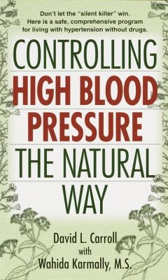 Controlling High Blood Pressure the Natural Way (eBook, ePUB) - Carroll, David; Karmally, Wahida S.