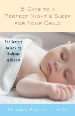 5 Days to a Perfect Night's Sleep for Your Child (eBook, ePUB) - Estivill, Eduard
