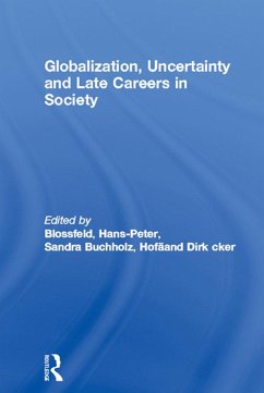 Cover Globalization, Uncertainty and Late Careers in Society (eBook, PDF)