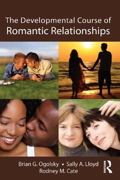 The Developmental Course of Romantic Relationships (eBook, PDF) - Ogolsky, Brian G.; Lloyd, Sally A.; Cate, Rodney M.
