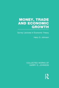Money, Trade and Economic Growth (eBook, ePUB) - Johnson, Harry