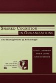 Shared Cognition in Organizations (eBook, ePUB)