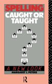 Spelling: Caught or Taught? (eBook, PDF)