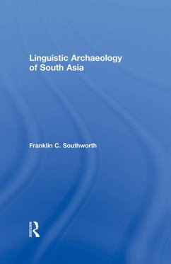 Linguistic Archaeology of South Asia (eBook, PDF) - Southworth, Franklin