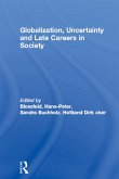 Globalization, Uncertainty and Late Careers in Society (eBook, ePUB)