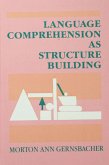 Language Comprehension As Structure Building (eBook, ePUB)