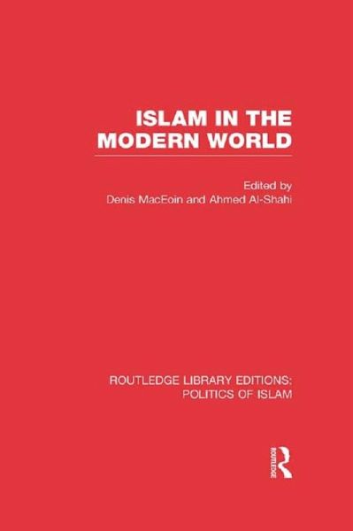 Islam in the Modern World (RLE Politics of Islam) (eBook, PDF)
