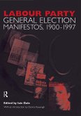 Volume Two. Labour Party General Election Manifestos 1900-1997 (eBook, PDF)