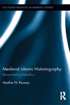 Medieval Islamic Historiography (eBook, ePUB) - Keaney, Heather N.