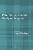 Peter Berger and the Study of Religion (eBook, PDF) Peter Berger and the Study of Religion (eBook, PDF)
