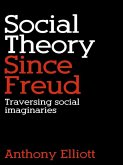 Social Theory Since Freud (eBook, ePUB)