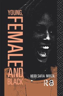 Young, Female and Black (eBook, PDF) - Mirza, Heidi Safia